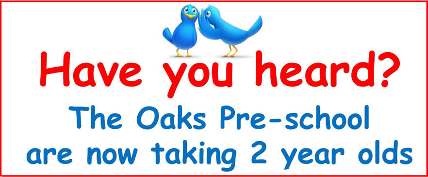 have you heard The Oaks are now taking 2-year-olds?